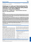 Research paper thumbnail of Challenges in scale‐up of electrochemical CO 2 reduction to formate integrated with product extraction using electrodialysis