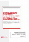 Research paper thumbnail of Educação Financeira: pesquisa e análise do conhecimento e planejamento financeiro dos alunos de uma instituição de ensino superior de minas gerais