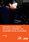 Research paper thumbnail of Estudio Violencia Política contra las Mujeres Ecuador