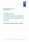 Research paper thumbnail of Good Practices in Addressing Human Security through National Human Development Reports