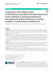 Research paper thumbnail of Comparison of the effectiveness of the electronic portfolio and online discussion forum methods in teaching professional belonging and ethical behaviors to nursing students: a randomized controlled trial