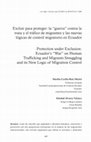 Research paper thumbnail of Excluir para proteger: la "guerra" contra la trata de personas y el tráfico de migrantes y las nuevas lógicas de control migratorio en Ecuador