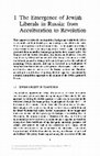 Research paper thumbnail of The Emergence of Jewish Liberals in Russia: from Acculturation to Revolution