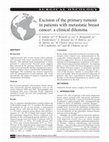 Research paper thumbnail of Excision of the primary tumour in patients with metastatic breast cancer: a clinical dilemma