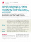 Research paper thumbnail of Registry for the Evaluation of the PROgnostic value of a novel integrated imaging approach combining Single Photon Emission Computed Tomography with coronary calcification imaging (REPROSPECT)