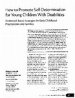 Research paper thumbnail of How to Promote Self-Determination for Young Children With Disabilities