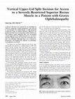 Research paper thumbnail of Vertical Upper-Lid Split Incision for Access to a Severely Restricted Superior Rectus Muscle in a Patient with Graves Ophthalmopathy