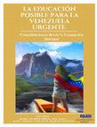 Research paper thumbnail of La educación Posible para la Venezuela Urgente: Contribuciones desde la Formación Docente