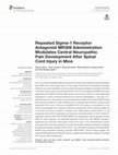 Research paper thumbnail of Repeated Sigma-1 Receptor Antagonist MR309 Administration Modulates Central Neuropathic Pain Development After Spinal Cord Injury in Mice