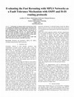 Research paper thumbnail of Evaluating the Fast Rerouting with MPLS Networks as a Fault Tolerance Mechanism with OSPF and IS-IS routing protocols