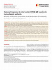 Research paper thumbnail of Humoral response to viral vector COVID-19 vaccine in hemodialysis patients