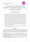 Research paper thumbnail of A Comparative Analysis of the Role of International Organizations in Financing Higher Education System: A Case Study of Nigeria and Cambodia