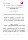 Research paper thumbnail of The Assessment of the Effectiveness and Implementation of Universal Basic Education Policy for Educational Development in Nigeria