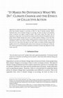 Research paper thumbnail of “It Makes No Difference What We Do”: Climate Change and the Ethics of Collective Action