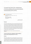 Research paper thumbnail of La muerte de Víctor Jara: mediaciones y lecturas políticas de un acontecimiento transnacional (1973-1975)