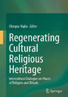 Research paper thumbnail of Regenerating Cultural Religious Heritage Intercultural Dialogue on Places of Religion and Rituals