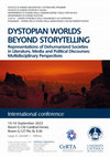 Research paper thumbnail of DYSTOPIAN WORLDS BEYOND STORYTELLING Representations of Dehumanized Societies in Literature, Media and Political Discourses: Multidisciplinary Perspectives