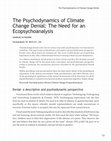 Research paper thumbnail of The psychodynamics of climate change denial: The need for an ecopsychoanalysis