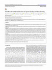 Research paper thumbnail of The Effect of COVID-19 Infection on Sperm Quality and Male Fertility