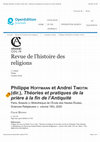 Research paper thumbnail of Philippe Hoffmann et Andrei Timotin (dir.), Théories et pratiques de la prière à la fin de l’Antiquité. Paris, Brepols, 2020.