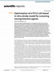 Research paper thumbnail of Optimisation of a PC12 cell-based in vitro stroke model for screening neuroprotective agents