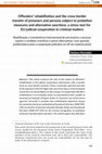 Research paper thumbnail of Offenders’ rehabilitation and the cross-border transfer of prisoners and persons subject to probation measures and alternative sanctions: a stress test for EU judicial cooperation in criminal matters = Reabilitação e transferência internacional de prisioneiros e pessoas sujeitas a medidas restrit...