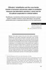 Research paper thumbnail of Offenders&apos; rehabilitation in the cross-border transfer of prisoners and persons subject to probation measures and alternative sanctions: a stress test for eu judicial cooperation in criminal matters