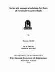 Research paper thumbnail of Series and numerical solutions for flows of chemically reactive fluids