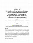 Research paper thumbnail of Book Chapter: A Study to Analyse the Impact of Using the Metaverse in the Banking Industry to Augment Performance in a Competitive Environment