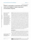 Research paper thumbnail of Diabetic retinopathy is associated with oxidative stress and mitigation of gene expression of antioxidant enzymes