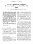 Research paper thumbnail of Efficient Computerized-Tomography Reconstruction Using Low-Cost FPGA-DSP Chip