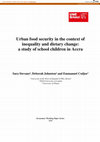 Research paper thumbnail of Urban food security in the context of inequality and dietary change: a study of school children in Accra