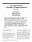 Research paper thumbnail of Scholarly Impact: A Pluralist Conceptualization