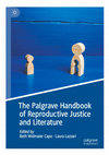 Research paper thumbnail of The Palgrave Handbook of Reproductive Justice and Literature