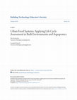 Research paper thumbnail of Urban Food Systems: Applying Life Cycle Assessment in Built Environments and Aquaponics