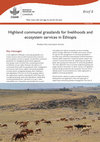 Research paper thumbnail of Highland communal grasslands for livelihoods and ecosystem services in Ethiopia