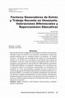 Research paper thumbnail of Factores Generadores de Estrés y Trabajo Docente en Venezuela. Valoraciones Diferenciales y Repercusiones Educativas