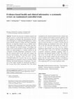 Research paper thumbnail of Evidence-based health and clinical informatics: a systematic review on randomized controlled trials