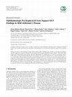 Research paper thumbnail of Ophthalmologic Psychophysical Tests Support OCT Findings in Mild Alzheimer’s Disease