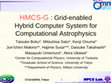 Research paper thumbnail of HMCS-G: grid-enabled hybrid computing system for computational astrophysics