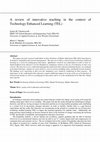 Research paper thumbnail of A review of innovative teaching in the context of Technology Enhanced Learning (TEL)