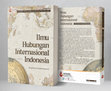 Research paper thumbnail of Ilmu Hubungan Internasional Indonesia: Perspektif dan Pengembangannya