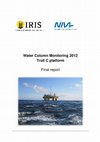 Research paper thumbnail of Water Column Monitoring 2012 Troll C platform