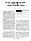 Research paper thumbnail of The child's worries about the mother's breast cancer: sources of distress in school-age children