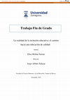 Research paper thumbnail of La realidad de la inclusión educativa; el camino hacia una educación de calidad