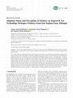 Research paper thumbnail of Adoption Status and Perception of Farmers on Improved Tef Technology Packages: Evidence from East Gojjam Zone, Ethiopia