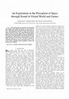 Research paper thumbnail of An experiment in the perception of space through sound in virtual world and games