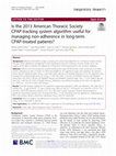 Research paper thumbnail of Is the 2013 American Thoracic Society CPAP-tracking system algorithm useful for managing non-adherence in long-term CPAP-treated patients?