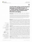 Research paper thumbnail of Cerebral Blood Flow and Aβ-Amyloid Estimates by WARM Analysis of [(11)C]PiB Uptake Distinguish among and between Neurodegenerative Disorders and Aging