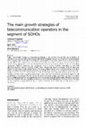 Research paper thumbnail of The main growth strategies of telecommunication operators in the segment of SOHOs